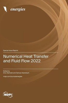 Numerical Heat Transfer and Fluid Flow 2022 | Buch | Englisch (2023) | MDPI AG