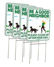 Be a Good Neighbor Clean Up After Your Dog 12 x 9 Inches Yard Sign A- 4 Pack