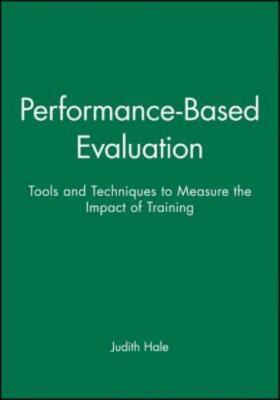 Performance-Based Evaluation: Tools And Techniques To Measure The Impact Of...
