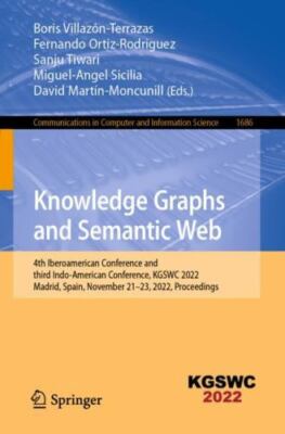 Knowledge Graphs and Semantic Web : 4th Iberoamerican Conference and third In...
