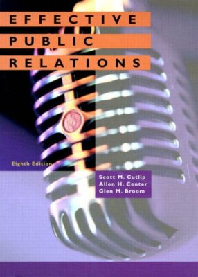 Effective Public Relations (Prentice Hall international editions),Scott M. Cutl