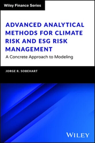 Advanced Analytical Methods for Climate Risk and ESG Risk Management: A - Foto 1 di 2