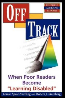 Off Track: When Poor Readers Become Learning Disabled (Renewing America - GOOD
