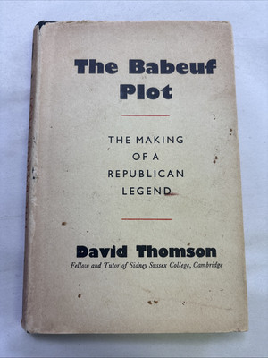 The Babeuf Plot by David Thomson (1947, Hardcover)