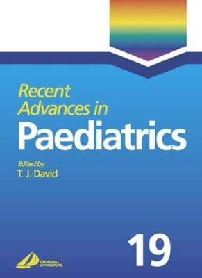 Recent Advances in Paediatrics: Vol 19,T. J. David MD  PhD  FRCP