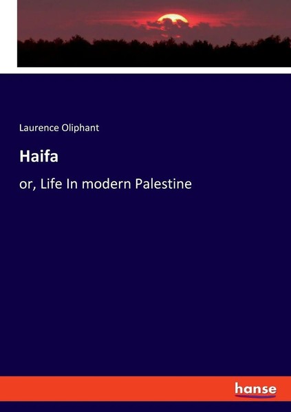 Laurence Oliphant | Haifa | Taschenbuch | Englisch (2023) | hansebooks-image