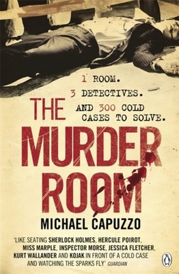 The Murder Room : In which three of the greatest detectives use f