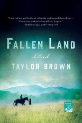 Fallen Land: A Novel - Paperback By Brown, Taylor - GOOD