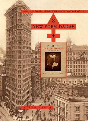 3 New York Dadas And The Blind Man: Marcel Duchamp, Henri-Pierre Roche, Beatric - Image 2