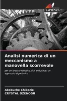 Akobuche Chikezie (U. A.) | Analisi Numerica Di Un Meccanismo A Manovella...