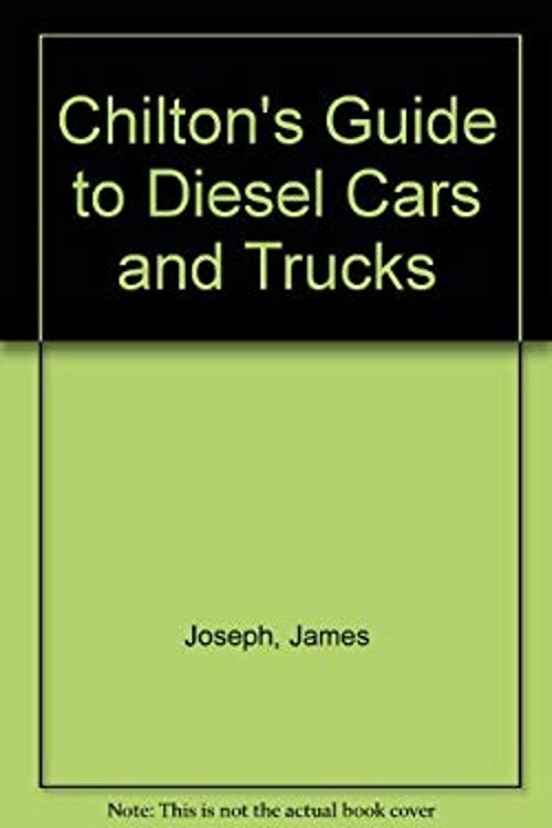 Chilton's Guide to Diesel Cars and Trucks Paperback James Joseph