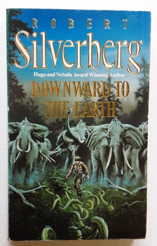 ROBERT SILVERBERG - DOWNWARD TO THE EARTH - 1979 Vintage - Classic Sci Fi