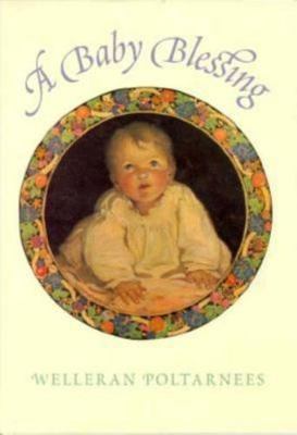 A Baby Blessing - 1883211069, hardcover, Welleran Poltarnees