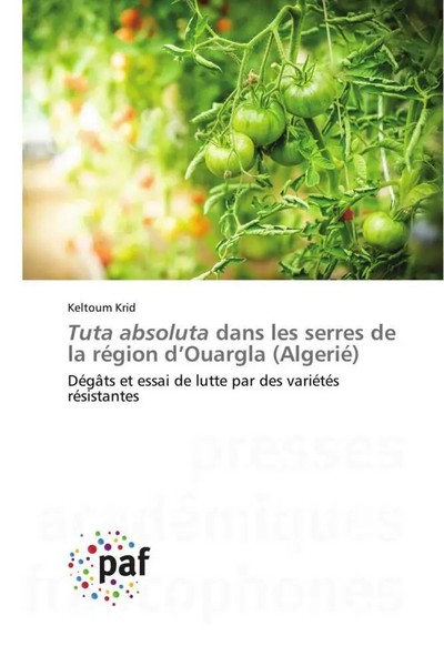 Tuta Absoluta Dans Les Serres De La RéGion D'ouargla (Algerié) Keltoum Krid Buch-image