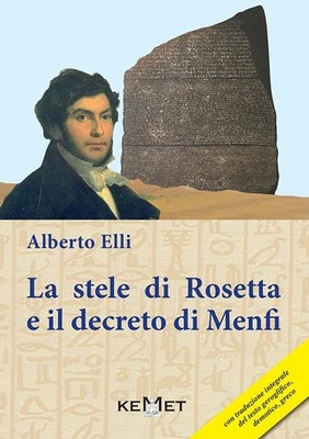 Buch - Alberto Elli - Die Stele Di Rosetta E Il Decreto Di Menfi - Kemet
