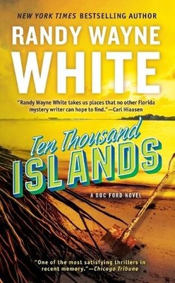Ten Thousand Islands: 7 (Doc Ford Novel) by White, Randy Wayne 0425180433