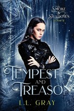 Tempest and Treason (Smoke and Shadows) by Gray, L. L. [Paperback]