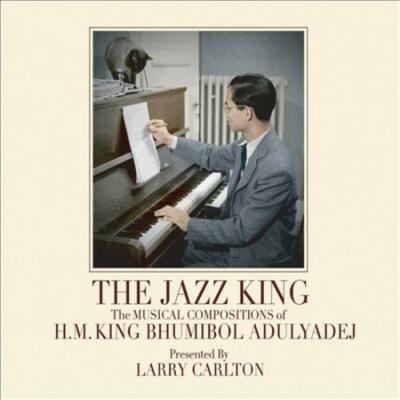 LARRY CARLTON - DER JAZZKÖNIG: DIE MUSIKALISCHEN KOMPOSITIONEN VON H.M. KING BHUMIBOL AD