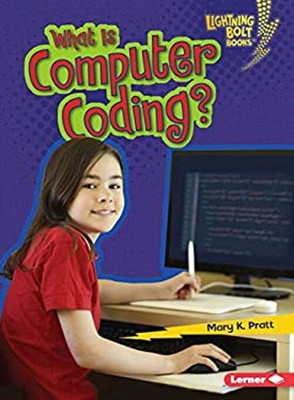 What Is Computer Coding? Paperback Mary K. Pratt