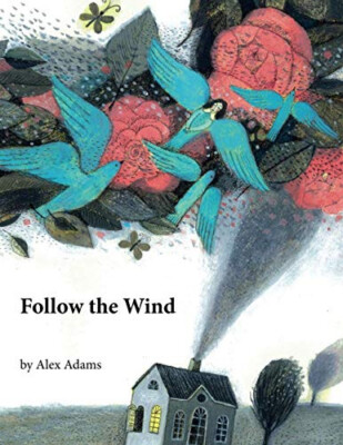 Folge dem Wind von Alex Adams - neues Exemplar - 9798718944617