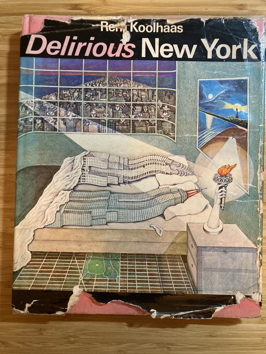 Delirious New York. FIRST EDITION. 1978. Hardcover. Rem Koolhaas