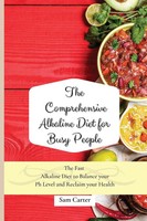 Sam Carter | The Comprehensive Alkaline Diet For Busy People | Taschenbuch