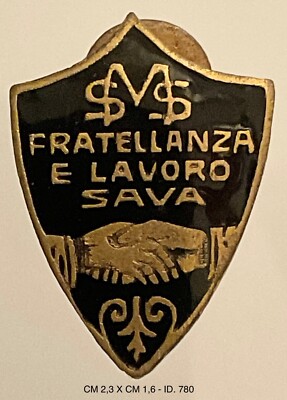 SAVA TARANTO WORKERS' SOCIETY OF MUTUAL AID BADGE BROTHERHOOD AND WORK
