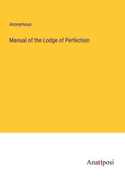 Manual Of The Lodge Of Perfection Anonymous Taschenbuch Kartoniert / Broschiert