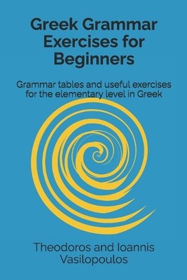 Theodoros and Ioannis Vasilopoulos T Greek Grammar Exer (Paperback) (UK IMPORT)