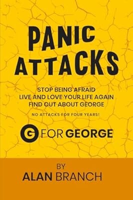 PANIKATTACKEN: Hör auf, Angst zu haben, lebe und liebe dein Leben wieder, finde es heraus 