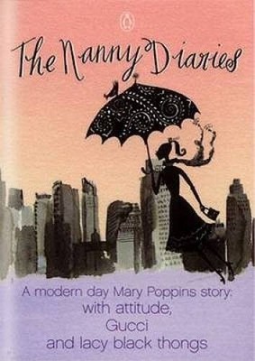 THE NANNY DIARIES : A NOVEL - Paperback By Nicola Kraus  Emma McLaughlin - GOOD
