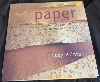 Paper: Practical Papercraft in 30 Creat... by Painter, Lucy Paperback