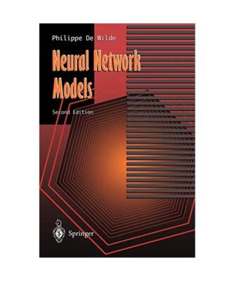 Neural Network Models: Theory and Projects, Philippe De Wilde