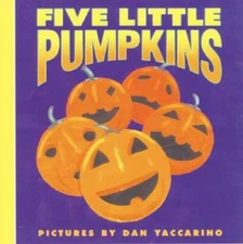 Five Little Pumpkins (Harper Growing Tree) - Board book By Dan Yaccarino - GOOD