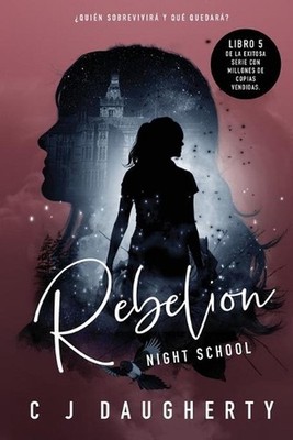 Night School Rebelion by Cj Daugherty (Spanish) Paperback Book