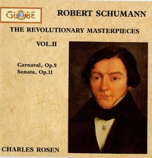 ROBERT SCHUMANN - CHARLES ROSEN - THE REVOLUTIONARY MASTERPIECES VOL II