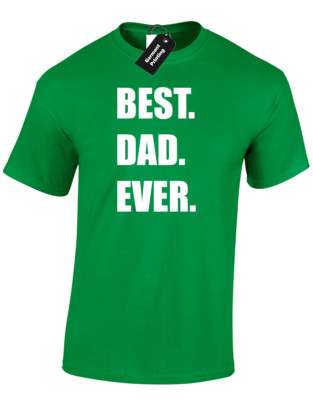 Best Dad Ever Funny Father Daddy Gift Present Idea Unisex T-Shirt