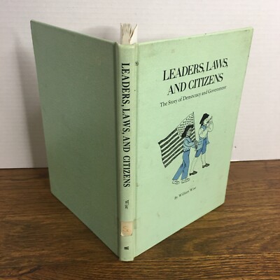 Leaders Laws And Citizens Democracy and Government By William Wise 1973 HC ExLib