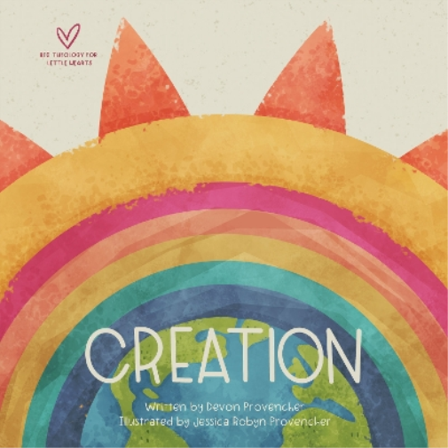 Devon Provencher Creation (Libro di cartone) Big Theology for Little Hearts