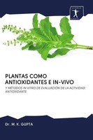 M. K. Gupta | Plantas Como Antioxidantes E IN-VIVO | Taschenbuch | Spanisch