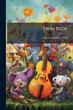 Twin Beds by Edward Salisbury Field Paperback Book