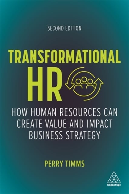 Transformational HR – How Human Resources Can Create Value and Impact Business …