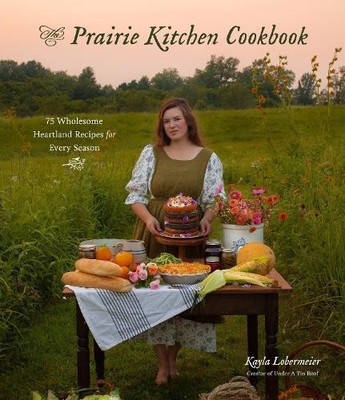 Kayla Lobermeier The Prairie Kitchen Cookbook (Taschenbuch) (US IMPORT)