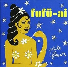 Petite Fleur von Fufü-Ai | CD | Zustand sehr gut