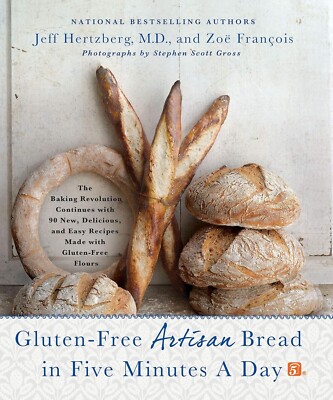 Gluten-Free Artisan Bread in Five Minutes a Day, NEW