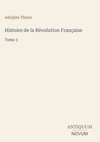 Adolphe Thiers | Histoire De La RéVolution FrançAise | Buch | FranzöSisch (2026)