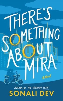Sonali Dev There's Something About Mira (Taschenbuch) (US IMPORT)