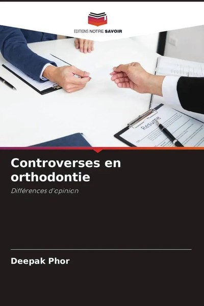 Controverses En Orthodontie DifféRences D'opinion Deepak Phor (U. A.) Buch 2022-image