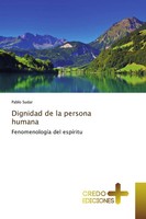 Dignidad De La Persona Humana FenomenologíA Del EspíRitu Pablo Sudar Taschenbuch