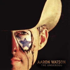 Aaron Watson - The Underdog [New Vinyl LP]